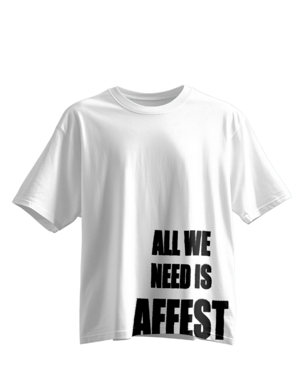 Camiseta Festival "all we need is AFFEST"